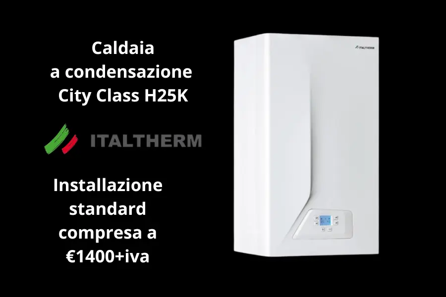 Offerta caldaia a condensazione Italtherm H25K